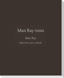 Man Ray-isms