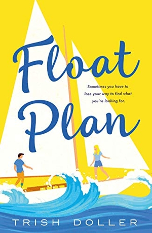 Doller, Trish. Float Plan. St. Martin's Publishing Group, 2021.