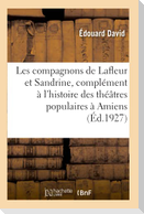 Les Compagnons de LaFleur Et Sandrine, Complément À l'Histoire Des Théâtres Populaires À Amiens