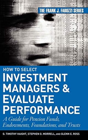 Haight / Morrell et al. Investment Managers. John Wiley & Sons, 2007.