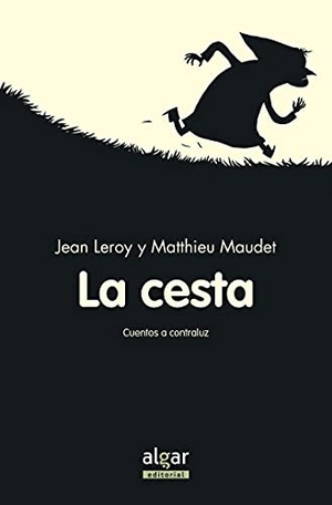 Broseta, Teresa / Maudet, Matthieu et al. La cesta. Algar libros S.L.U., 2017.