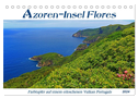 Azoren-Insel Flores - Farbtupfer auf einem erloschenen Vulkan Portugals (Tischkalender 2024 DIN A5 quer), CALVENDO Monatskalender