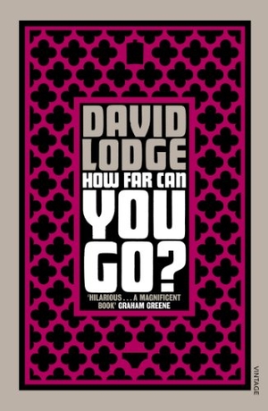 Lodge, David. How Far Can You Go?. Vintage Publishing, 2011.