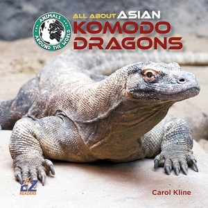 Kline, Carol. All about Asian Komodo Dragons. EZ Readers, 2019.