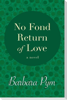 No Fond Return of Love