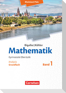 Mathematik Sekundarstufe II - Rheinland-Pfalz. Grundfach Band 1 - Analysis