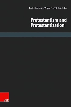 Rasmussen, Tarald / Vegard Ree Ytterbøe (Hrsg.). Protestantism and Protestantization. Vandenhoeck + Ruprecht, 2023.