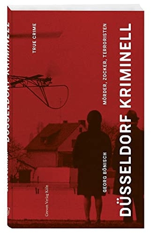 Bönisch, Georg. Düsseldorf Kriminell - Mörder, Zocker, Terroristen. True Crime und politische Intrigen seit 1945: spannende Fälle neu aufgerollt - von RAF und Stasi bis zum Mord an Düsseldorfs Eiscremekönig. Greven Verlag, 2023.