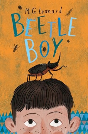 Leonard, M. G.. Beetle Boy. Chicken House Ltd, 2016.