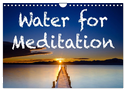 Water for Meditation (Wall Calendar 2024 DIN A4 landscape), CALVENDO 12 Month Wall Calendar