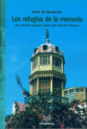 Navascués, Javier de. Los refugios de la memoria : un estudio espacial sobre Julio Ramón Ribeyro. Iberoamericana Editorial Vervuert, S.L., 2003.