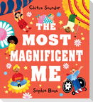 The Most Magnificent Me