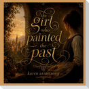 The Girl who Painted the Past