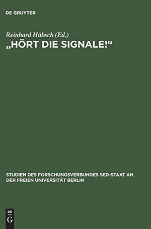 Reinhard Hübsch. "Hört die Signale!" - Die Deutschlandpolitik von KPD/SED und SPD 1945–1970. De Gruyter, 2002.