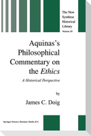 Aquinas¿s Philosophical Commentary on the Ethics