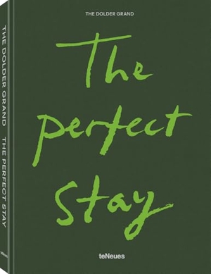 The Dolder Grand: The Perfect Stay. teNeues Verlag GmbH, 2025.