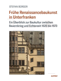 Frühe Renaissancebaukunst in Unterfranken