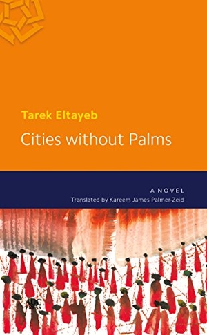 Eltayeb, Tarek. Cities Without Palms. Draft2digital, 2016.