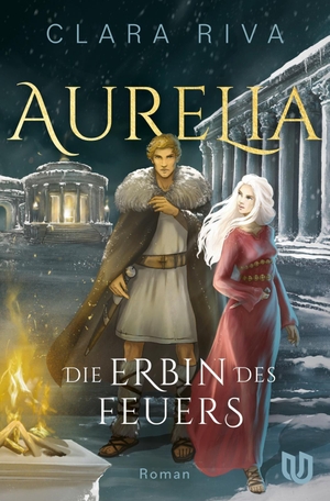Riva, Clara. Die Erbin des Feuers - Aurelia. Ullstein-Jugendbuch UJU, 2026.