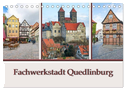 Fachwerkstadt Quedlinburg (Tischkalender 2024 DIN A5 quer), CALVENDO Monatskalender