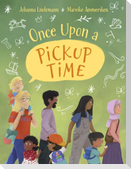 Once Upon a Pickup Time