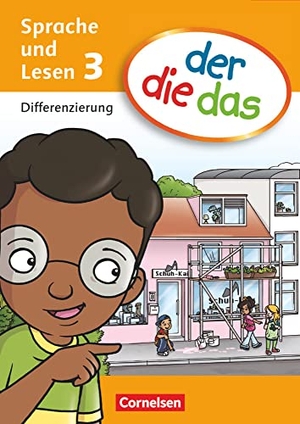 Behle-Saure, Birgit / Hubbert, Petra et al. der die das - Sprache und Lesen 3. Schuljahr. Differenzierungsblock. Cornelsen Verlag GmbH, 2012.