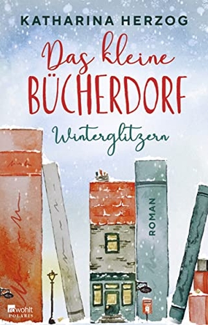 Herzog, Katharina. Das kleine Bücherdorf: Winterglitzern. Rowohlt Taschenbuch, 2022.