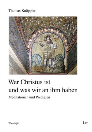 Knöppler, Thomas. Wer Christus ist und was wir an ihm haben - Meditationen und Predigten. Lit Verlag, 2026.