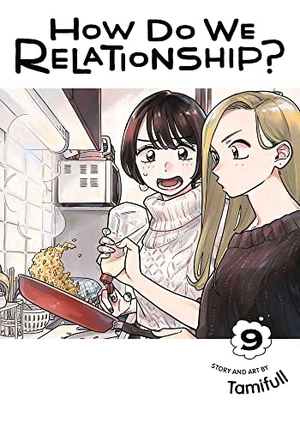 Tamifull. How Do We Relationship?, Vol. 9. Viz Media, 2023.