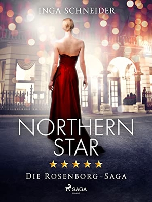 Schneider, Inga. Northern Star (Rosenborg-Saga, Band 1). Verlag SAGA  Egmont, 2023.