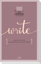 Write - Das Buch für angehende Autor:innen