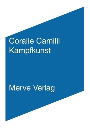 Camilli, Coralie. Kampfkunst. Merve Verlag GmbH, 2021.
