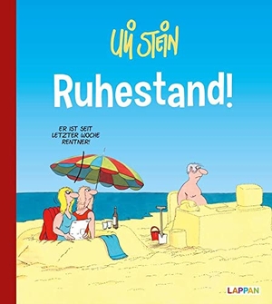 Stein, Uli. Uli Stein Cartoon-Geschenke: Ruhestand. Lappan Verlag, 2021.