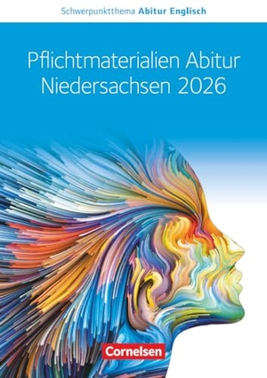 Baasner, Martina / Dietrich, Wiebke Bettina et al. Context - Schwerpunktthema Abitur Englisch Sekundarstufe II. Pflichtmaterialien Abitur Niedersachsen 2026 - Textheft - Zu allen Materialien für das grundlegende und erhöhte Niveau. Cornelsen Verlag GmbH, 2024.