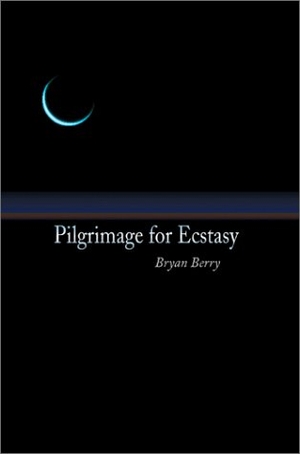 Berry, Bryan. Pilgrimage for Ecstasy. Westbow Press, 2002.