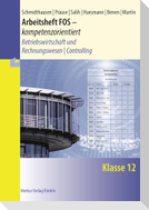 Arbeitsheft FOS - kompetenzorientiert - Betriebswirtschaft und Rechnungswesen | Controlling. Klasse 12