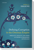 Defining Corruption in the Ottoman Empire