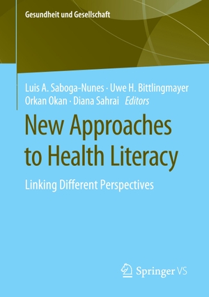 Saboga-Nunes, Luis A. / Diana Sahrai et al (Hrsg.). New Approaches to Health Literacy - Linking Different Perspectives. Springer Fachmedien Wiesbaden, 2020.
