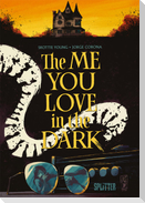 The Me You Love in the Dark