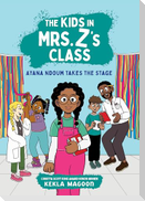 The Kids in Mrs. Z's Class: Ayana Ndoum Takes the Stage