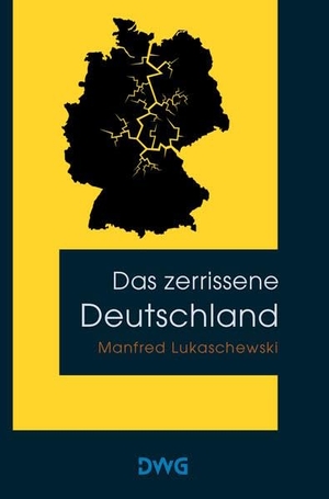 Lukaschewski, Manfred. Das zerrissene Deutschland. DeWinter Waldorf Glass, 2026.