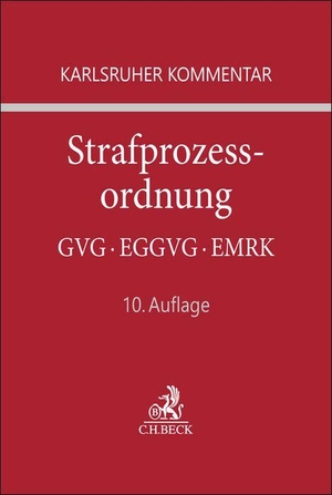 Barthe, Christoph / Jan Gericke (Hrsg.). Karlsruher Kommentar zur Strafprozessordnung. StPO - mit GVG, EGGVG und EMRK. C.H. Beck, 2026.