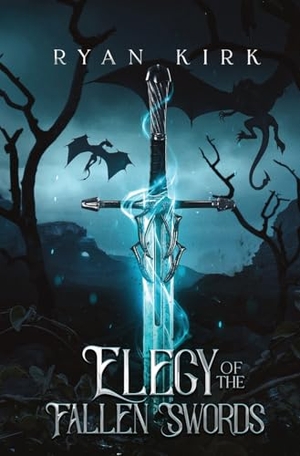 Kirk, Ryan. Elegy of the Fallen Swords. Waterstone Media, 2026.