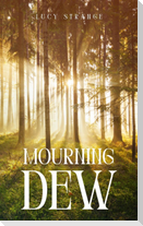 Mourning Dew