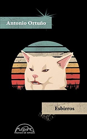 Ortuño, Antonio. Esbirros. Paginas de Espuma, 2025.