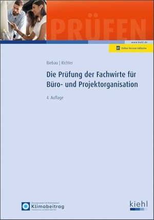 Biebau, Ralf / Christian H. Richter. Die Prüfung der Fachwirte für Büro- und Projektorganisation. Kiehl Friedrich Verlag G, 2025.