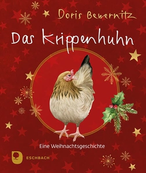 Bewernitz, Doris. Das Krippenhuhn - Eine Weihnachtsgeschichte. Eschbach Verlag Am, 2026.