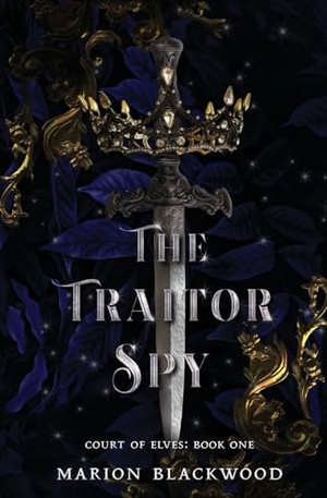 Blackwood, Marion. The Traitor Spy. Black Dagger Publishing, 2021.