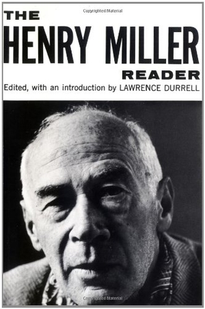 Miller, Henry. The Henry Miller Reader. New Directions Publishing Corporation, 1969.