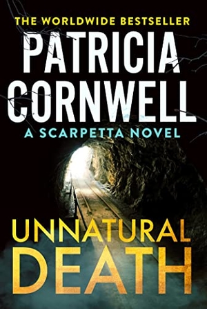 Cornwell, Patricia. Unnatural Death - A Scarpetta Novel. Little, Brown Book Group, 2023.